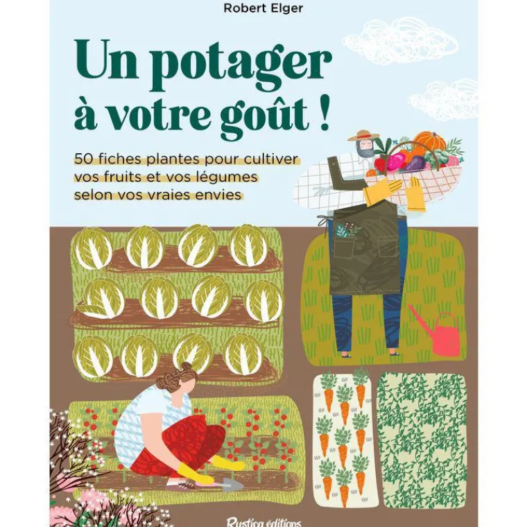 Sale ÉDITIONS RUSTICA Le livre " Un potager à votre goût " aux