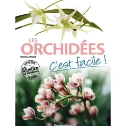 New ÉDITIONS RUSTICA Les orchidées c'est facile ! aux éditions Rustica