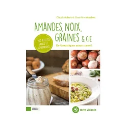 Online ÉDITIONS TERRE VIVANTE Livre " Amandes, noix, graines & cie " aux