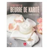 Discount ÉDITIONS LA PLAGE Livre " Cosmétiques au beurre de karité " aux