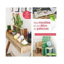 Outlet ÉDITIONS TERRE VIVANTE Livre " Mes meubles et ma déco en palettes " aux