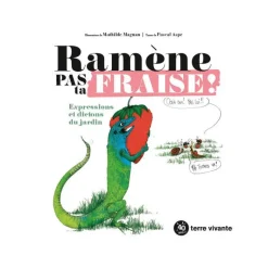 Discount ÉDITIONS TERRE VIVANTE Livre " Ramène pas ta fraise ! " aux