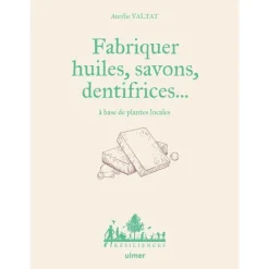 Online ÉDITIONS EUGEN ULMER Livre Fabriquer huiles, savons, dentifrices… aux Éditions Ulmer - 123 pages