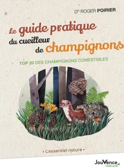 Clearance ÉDITIONS JOUVENCE Livre Le guide pratique du cueilleur de champignons aux - 126 pages