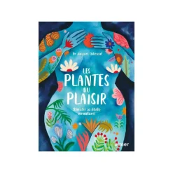 New ÉDITIONS EUGEN ULMER Livre Les plantes du plaisir - Stimuler sa libido au naturel Éds Ulmer - 80 pages