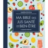 New ÉDITIONS LEDUC Livre "Ma bible des jus santé et bien-être" aux s