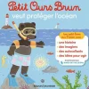Outlet ÉDITIONS BAYARD JEUNESSE Livre "Petit Ours Brun veut protéger l’océan" aux